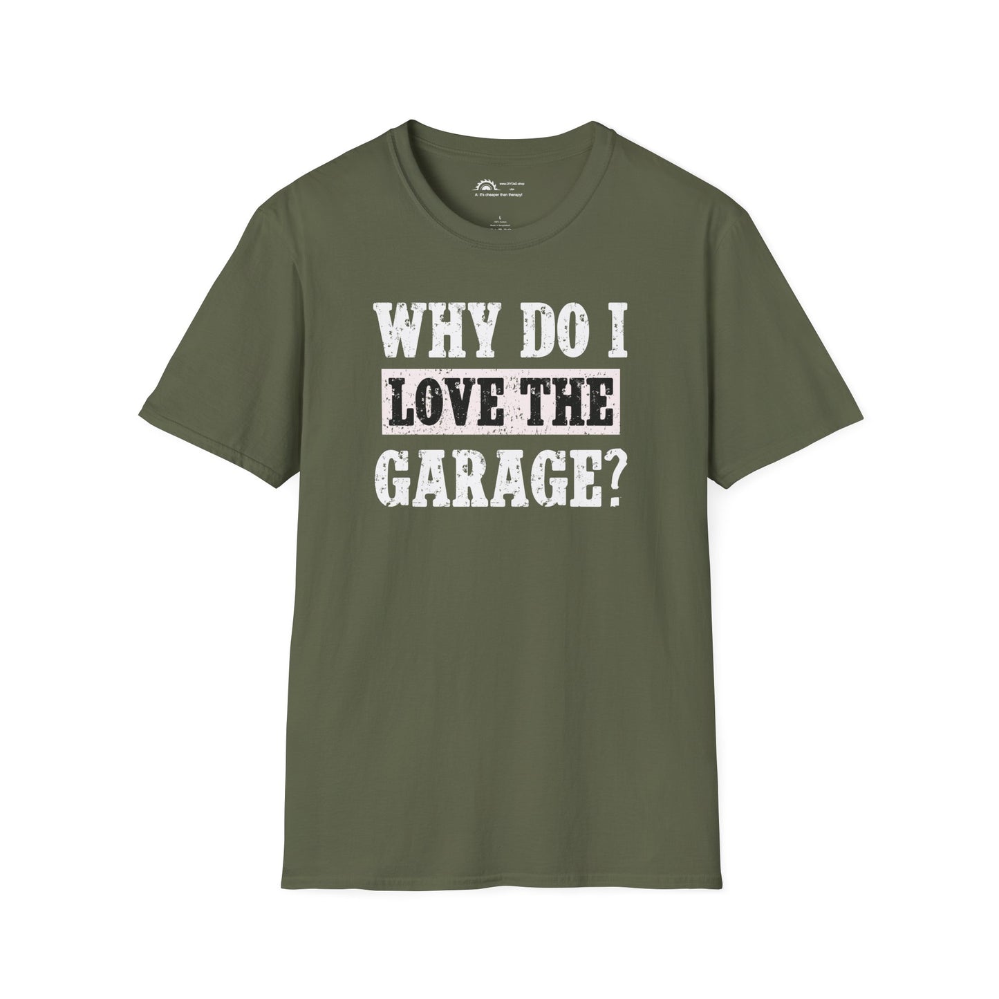 Why do I Love the Garage? Punchline on NeckLabel T-shirt