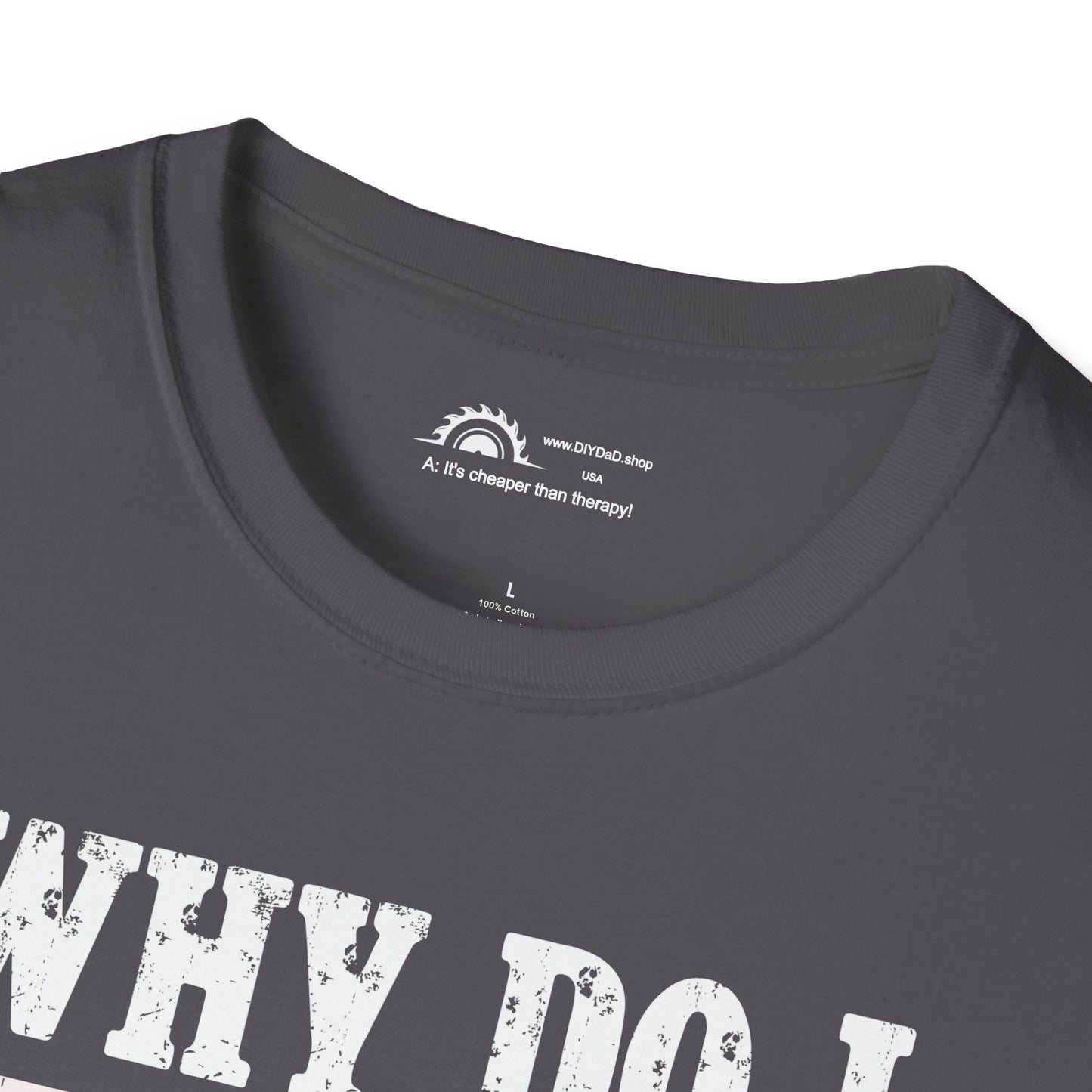 Why do I Love the Garage? Punchline on NeckLabel T-shirt