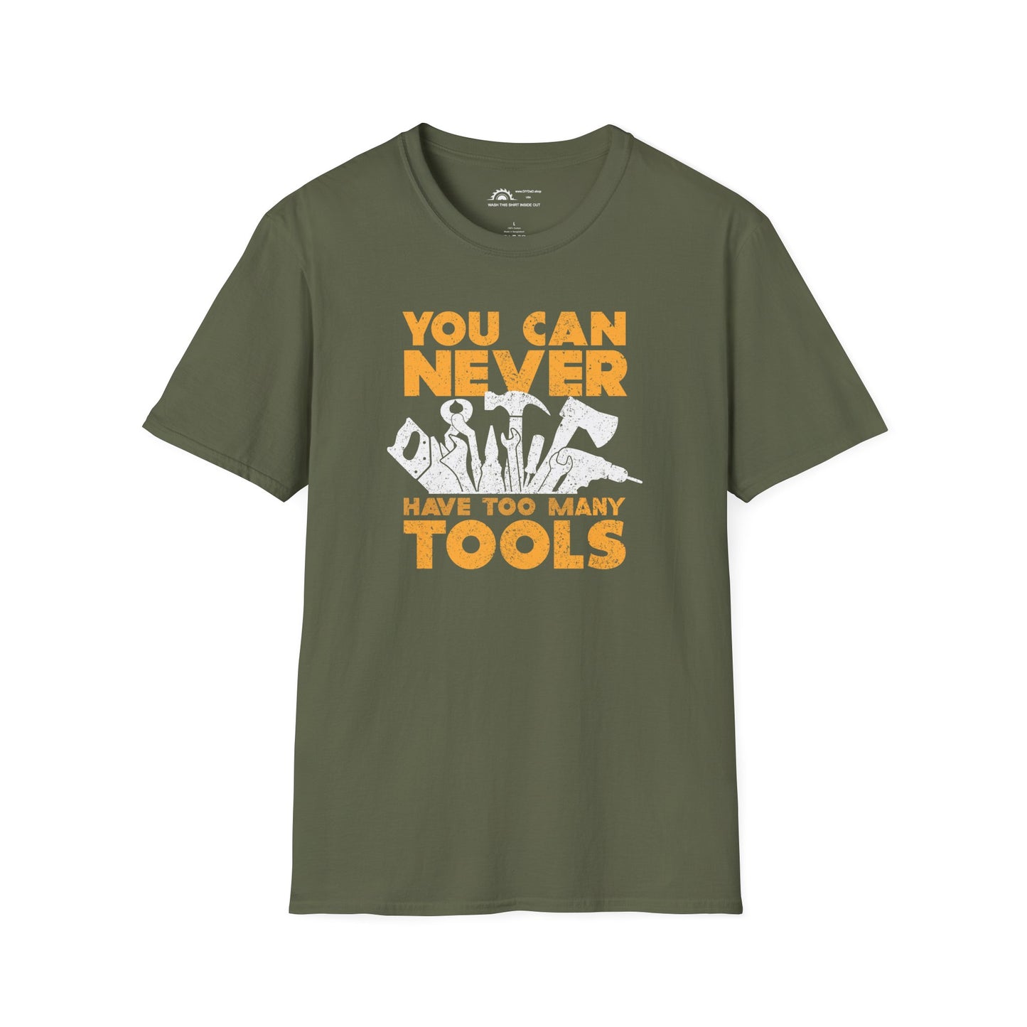 You Can Never Have Too Many Tools T-shirt