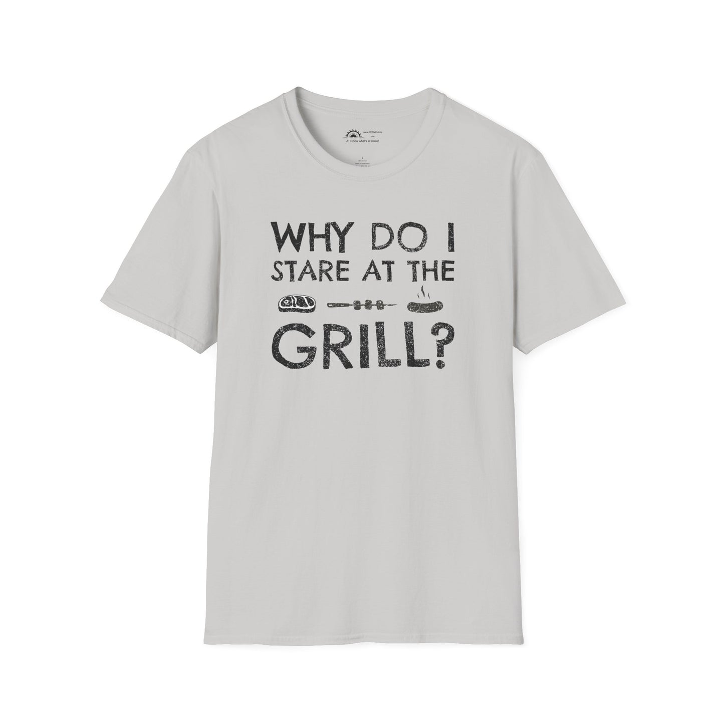 Why Do I Stare at the Grill? Punchline on Necklabel T-shirt