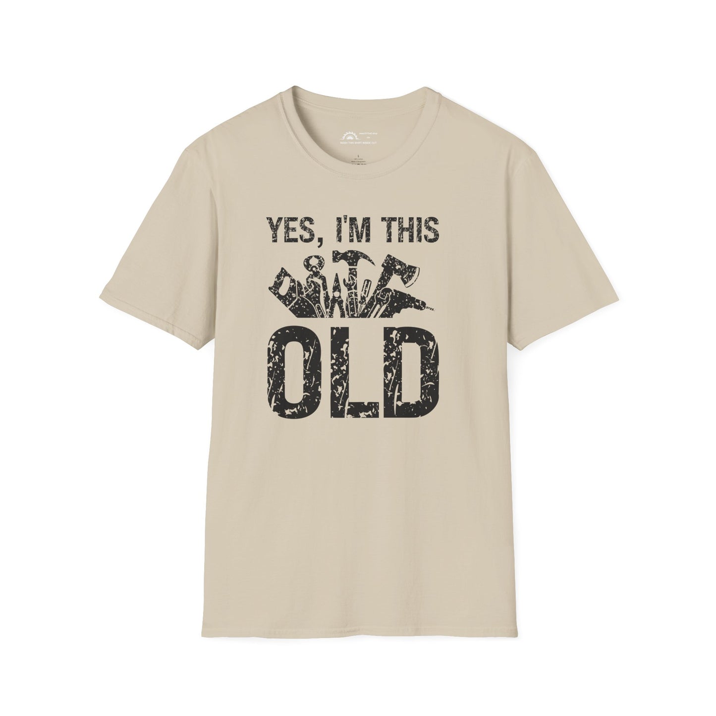 Yes I'm This Old T-shirt