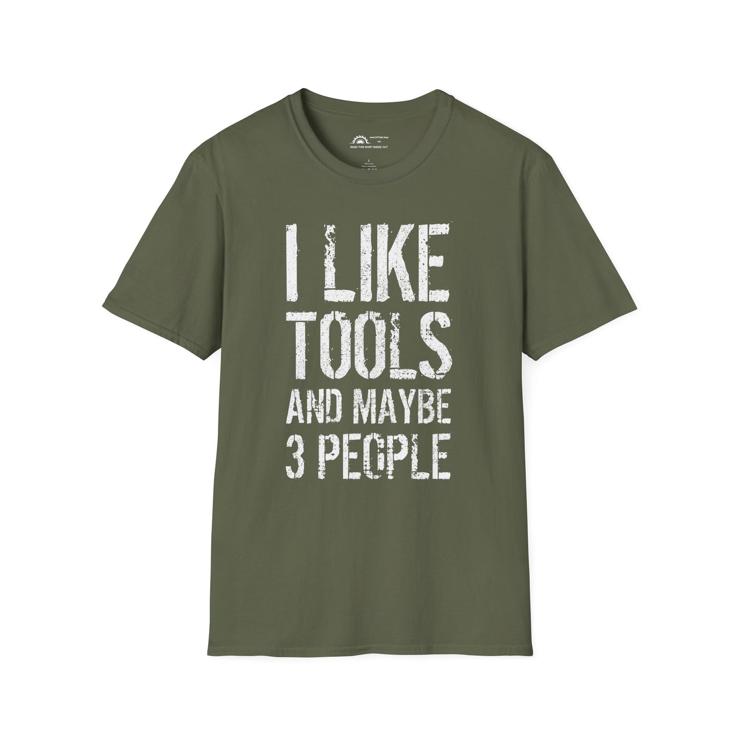 I Like Tools & Maybe 3 People T-shirt