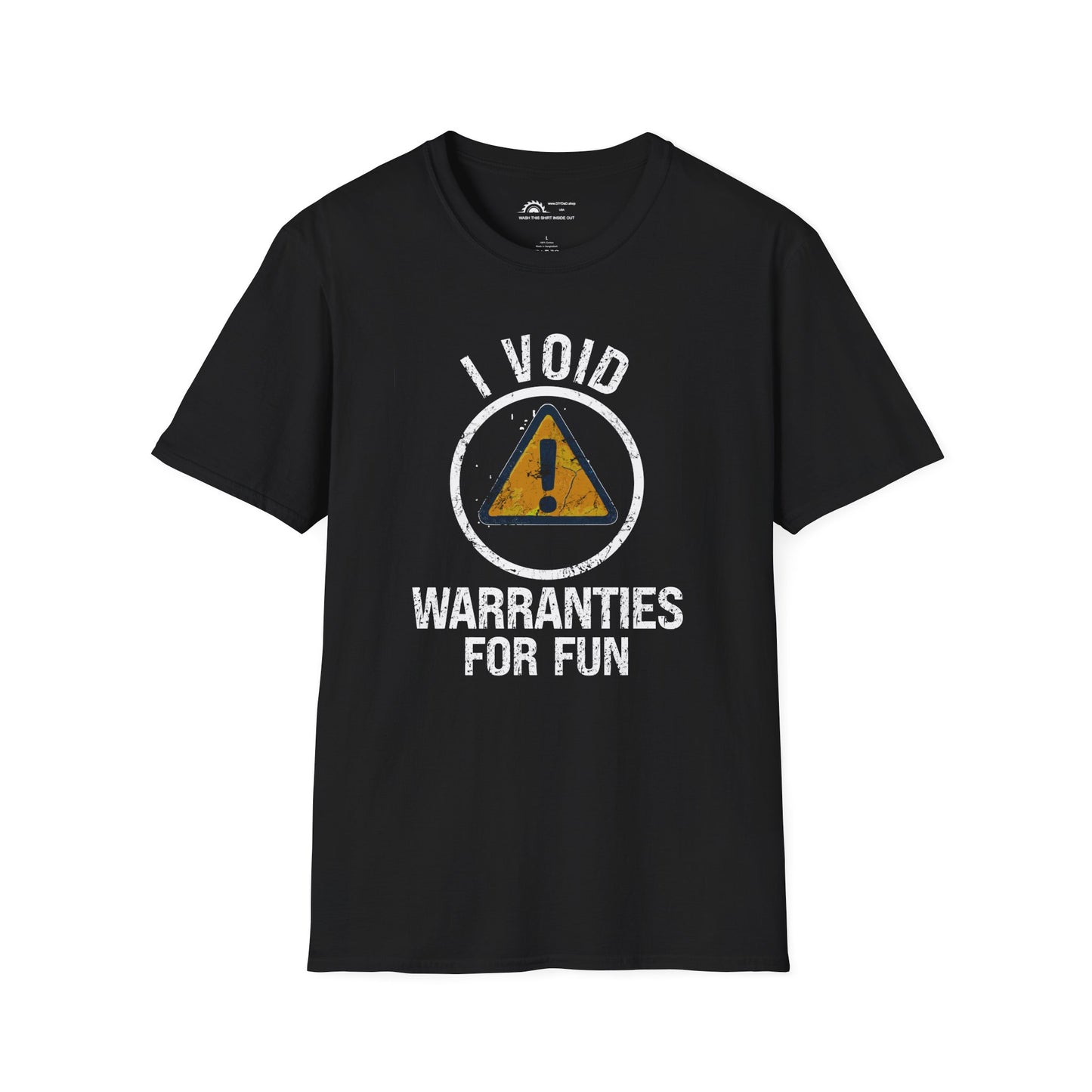 I Void Warranties For Fun T-shirt