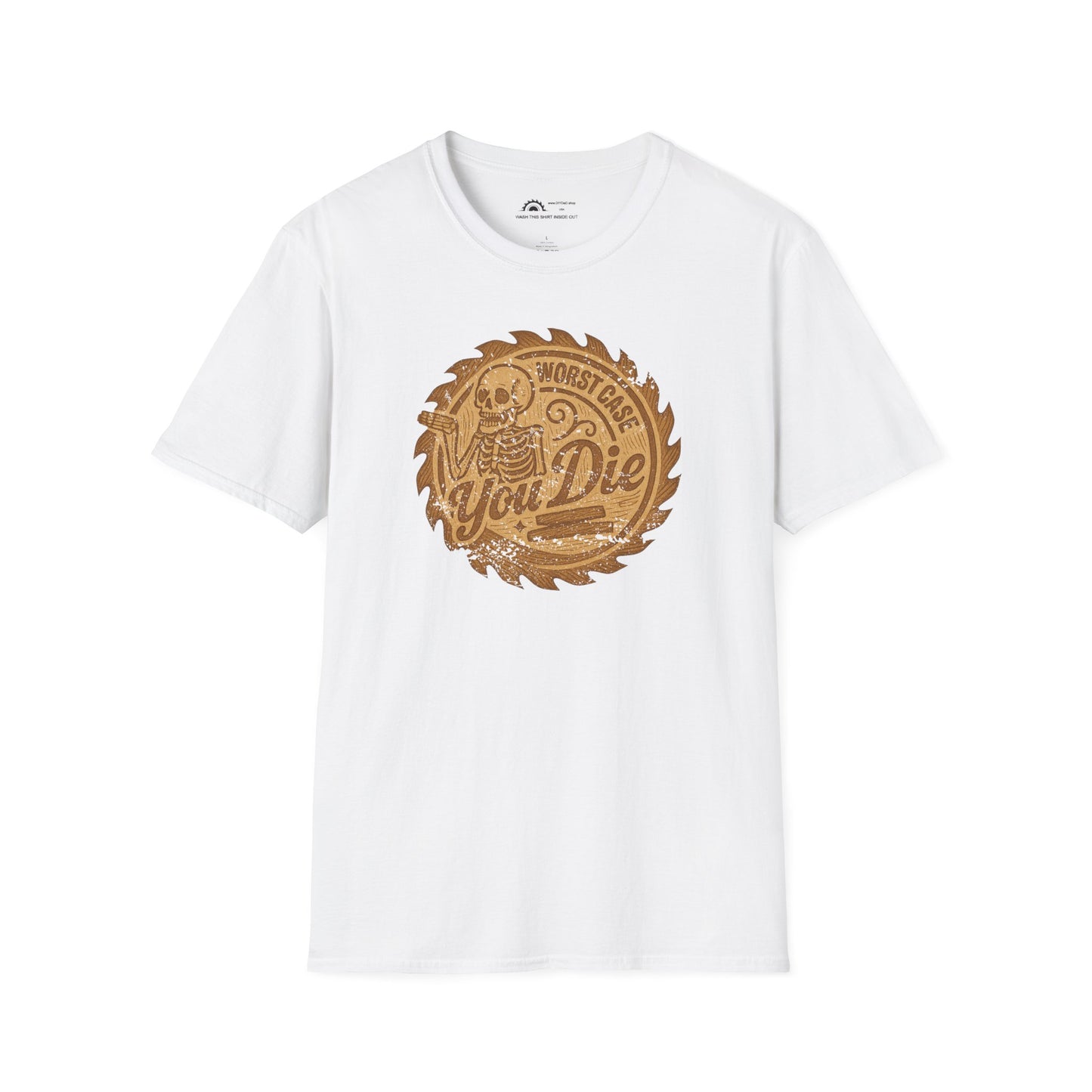 Worst Case You Die T-shirt