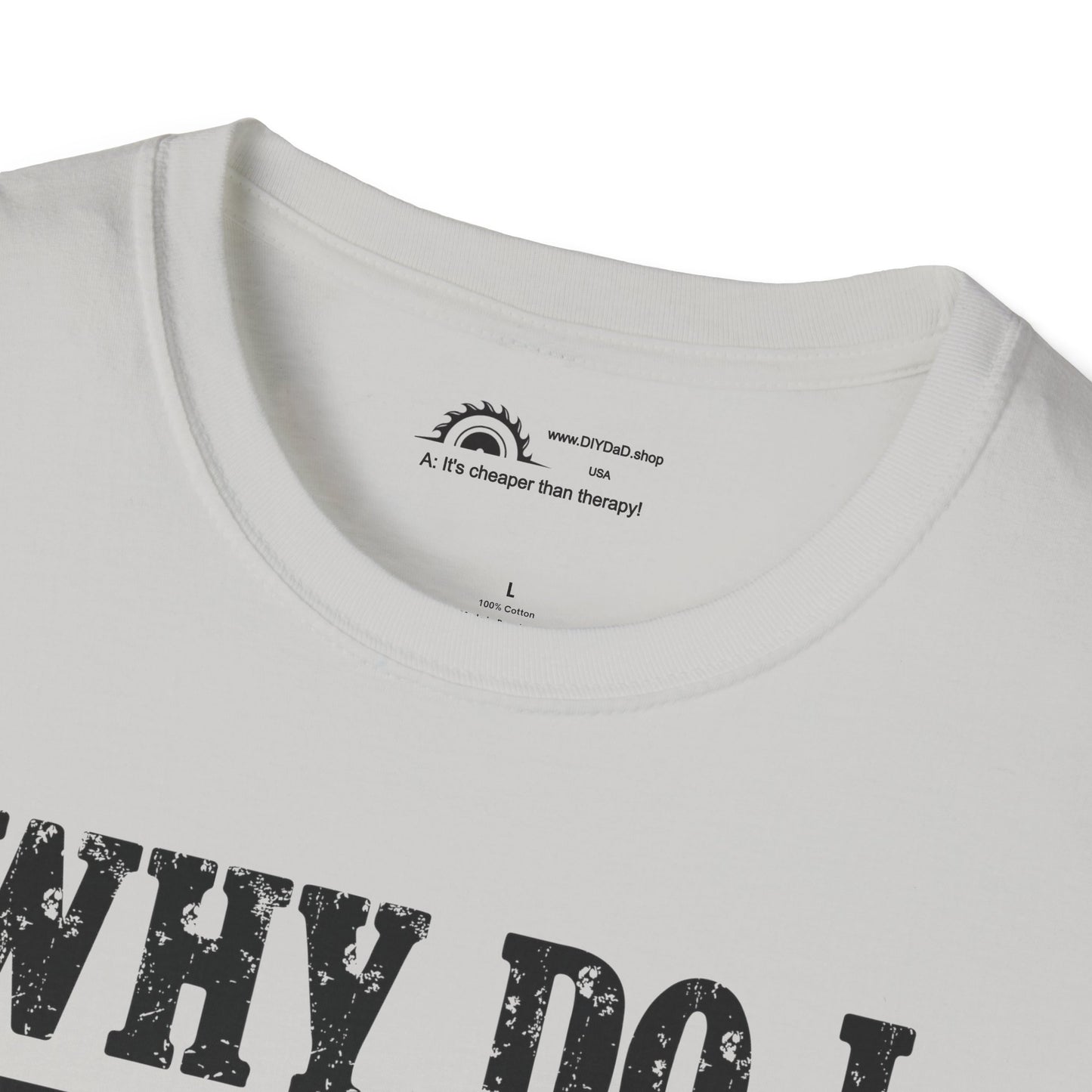 Why do I Love the Garage? Punchline on NeckLabel T-shirt