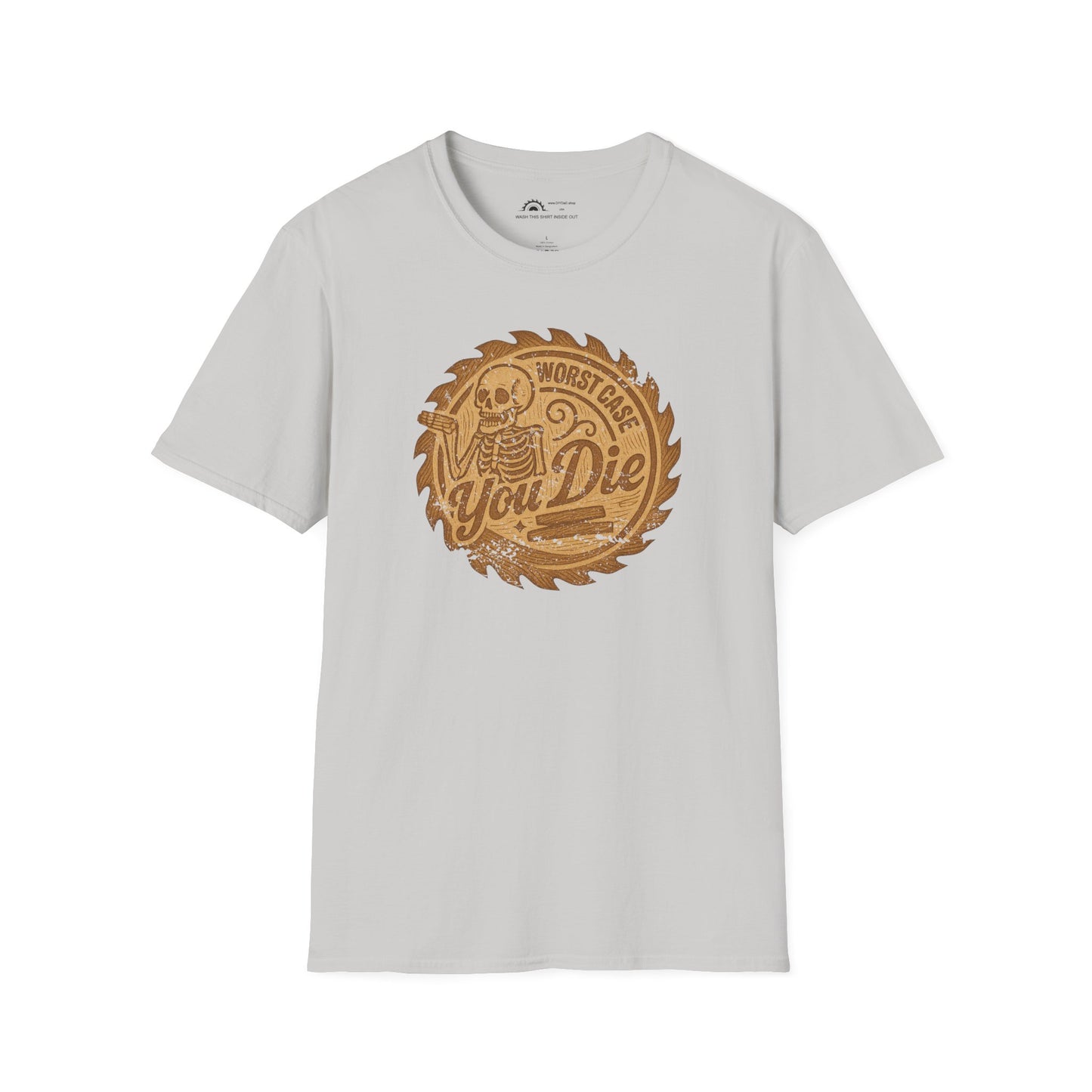 Worst Case You Die T-shirt
