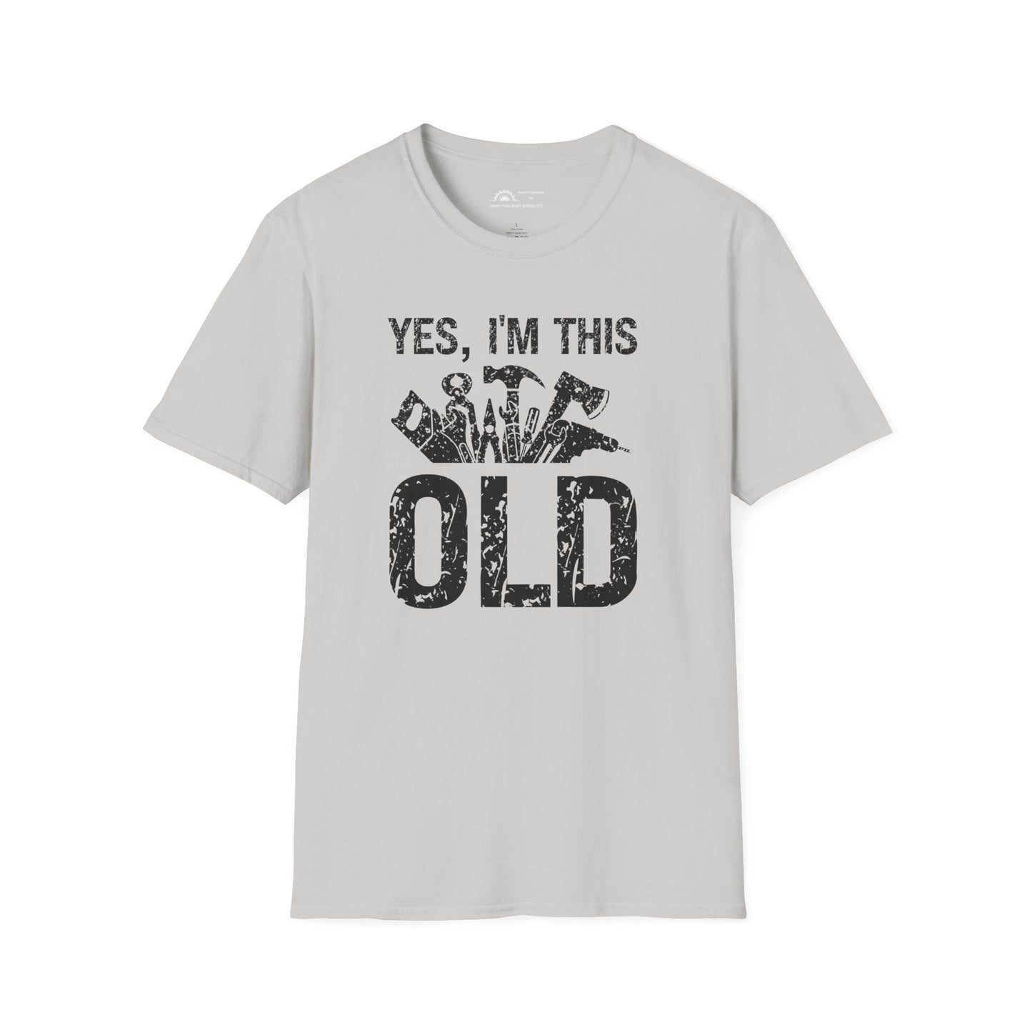 Yes I'm This Old T-shirt