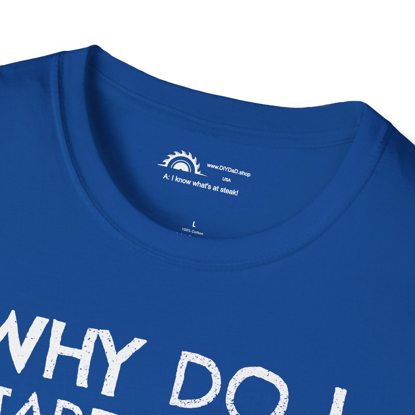 Why Do I Stare at the Grill? Punchline on Necklabel T-shirt