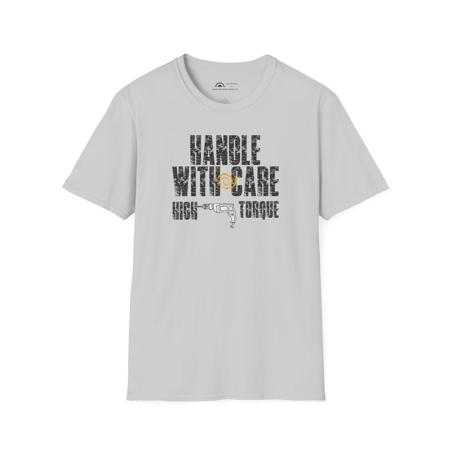 Handle With Care High Torque T-shirt