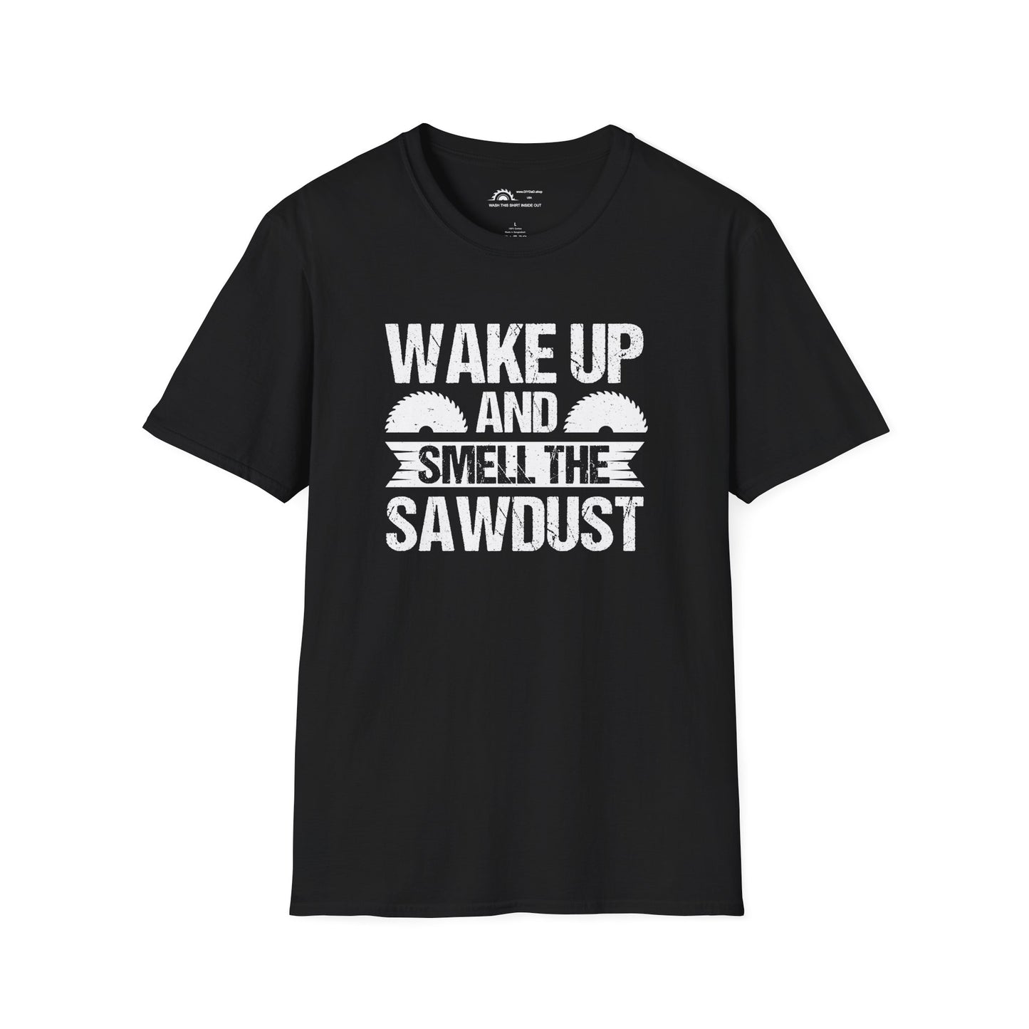Wake Up & Smell the Sawdust T-shirt