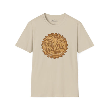 Worst Case You Die T-shirt