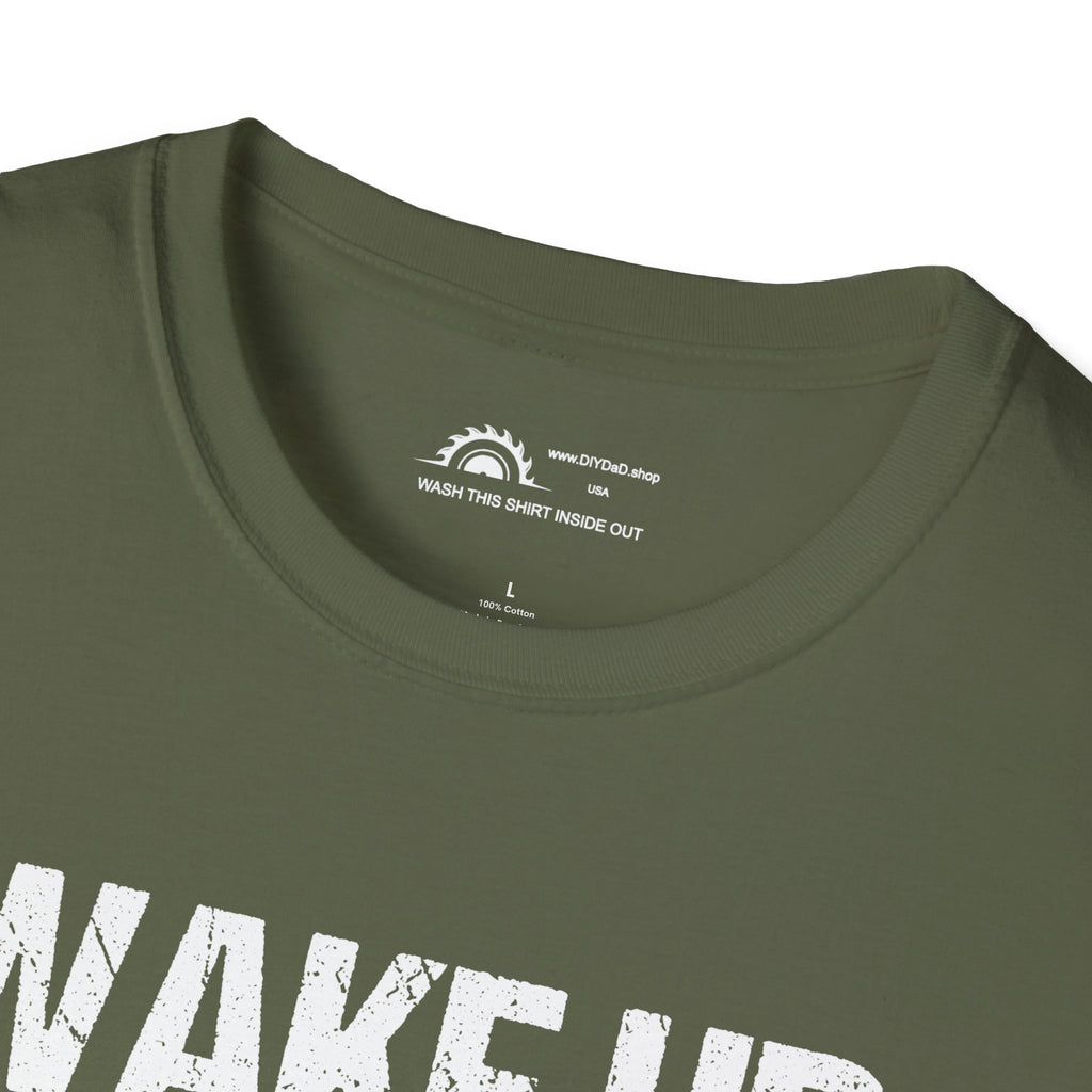 Wake Up & Smell the Sawdust T-shirt