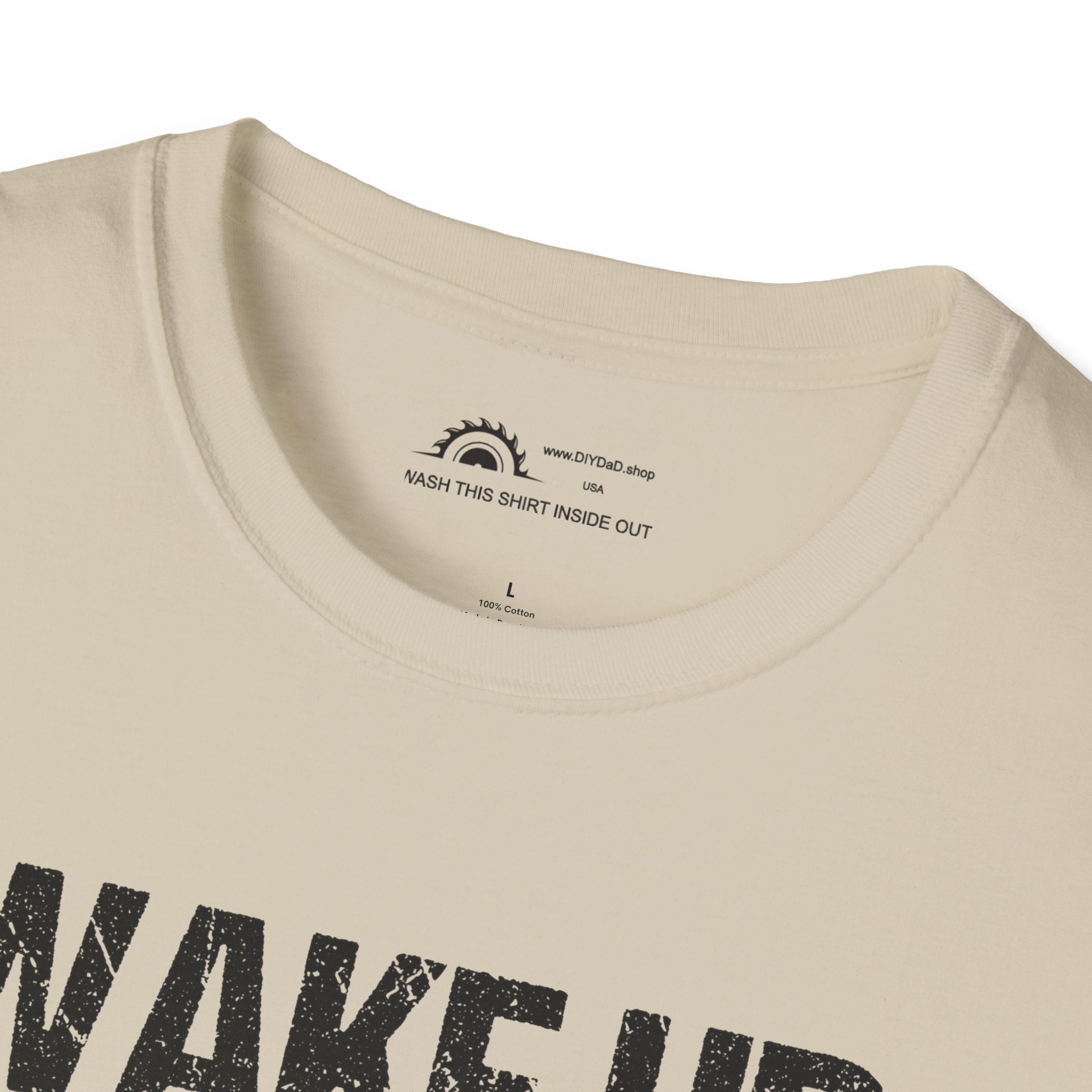 Wake Up & Smell the Sawdust T-shirt