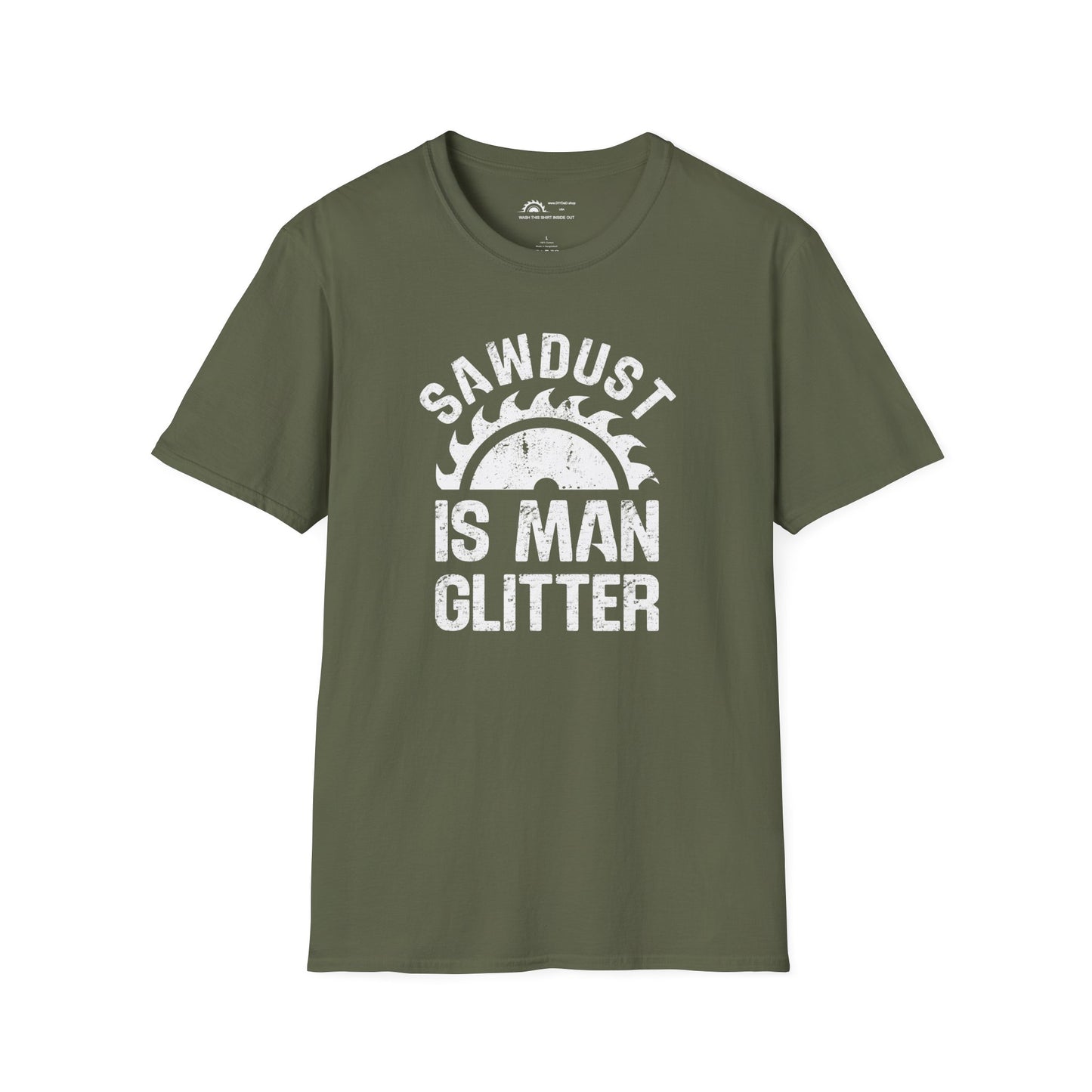 Sawdust is Man Glitter T-Shirt
