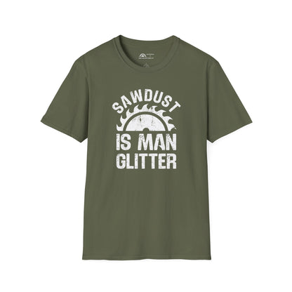 Sawdust is Man Glitter T-Shirt