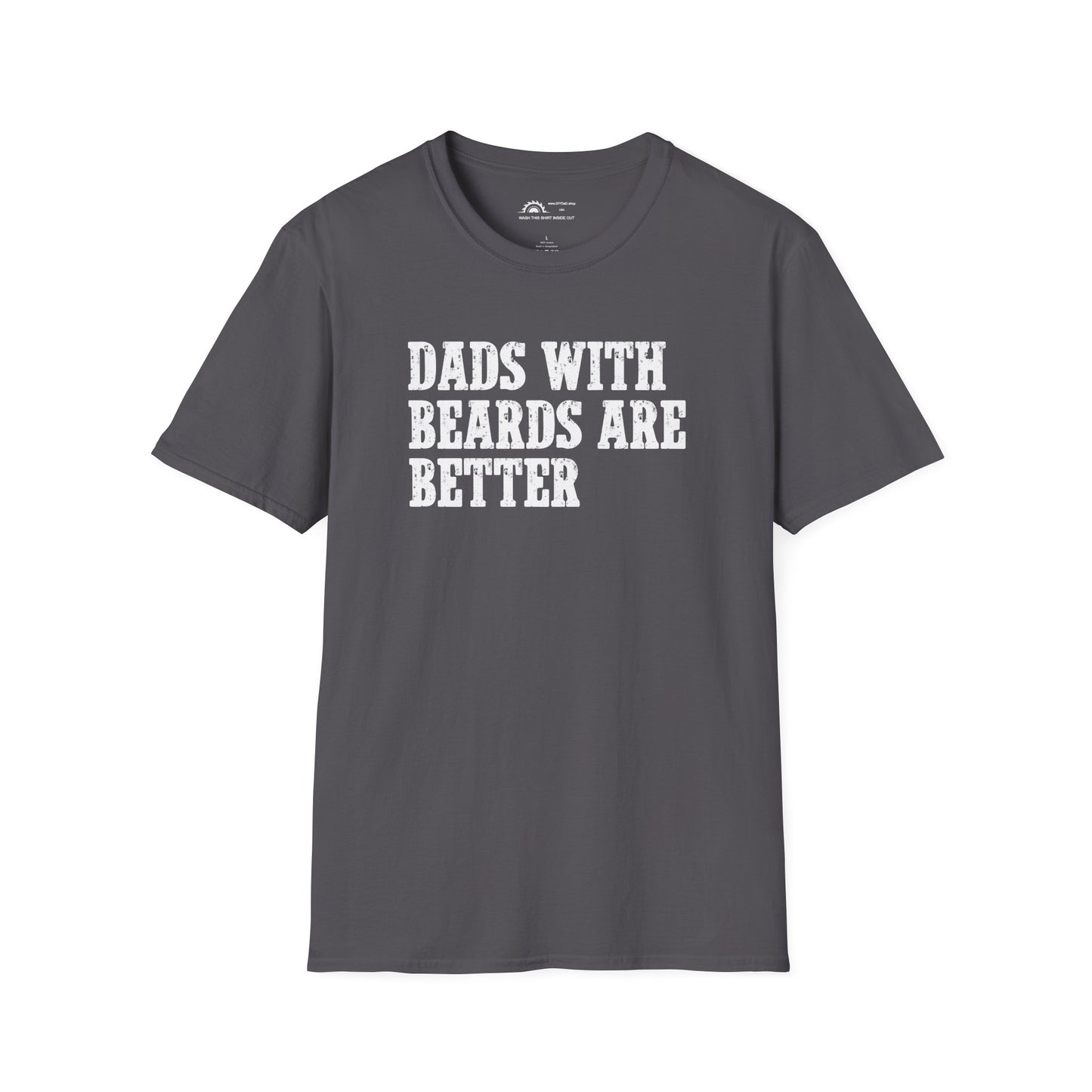 Dad's With Beards Are Better T-shirt