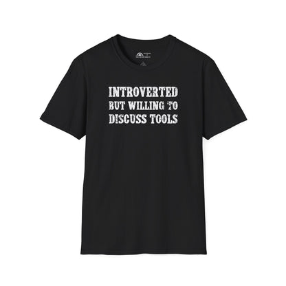 Introverted But Willing To Discuss Tools T-shirt