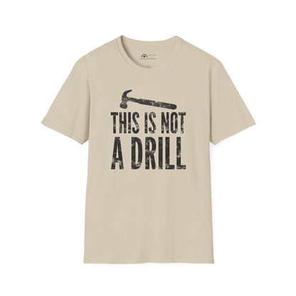 This Is Not a Drill T-shirt