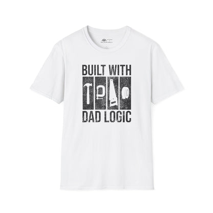 Built With Dad Logic  T-shirt