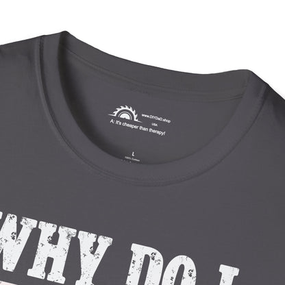 Why do I Love the Garage? Punchline on NeckLabel T-shirt