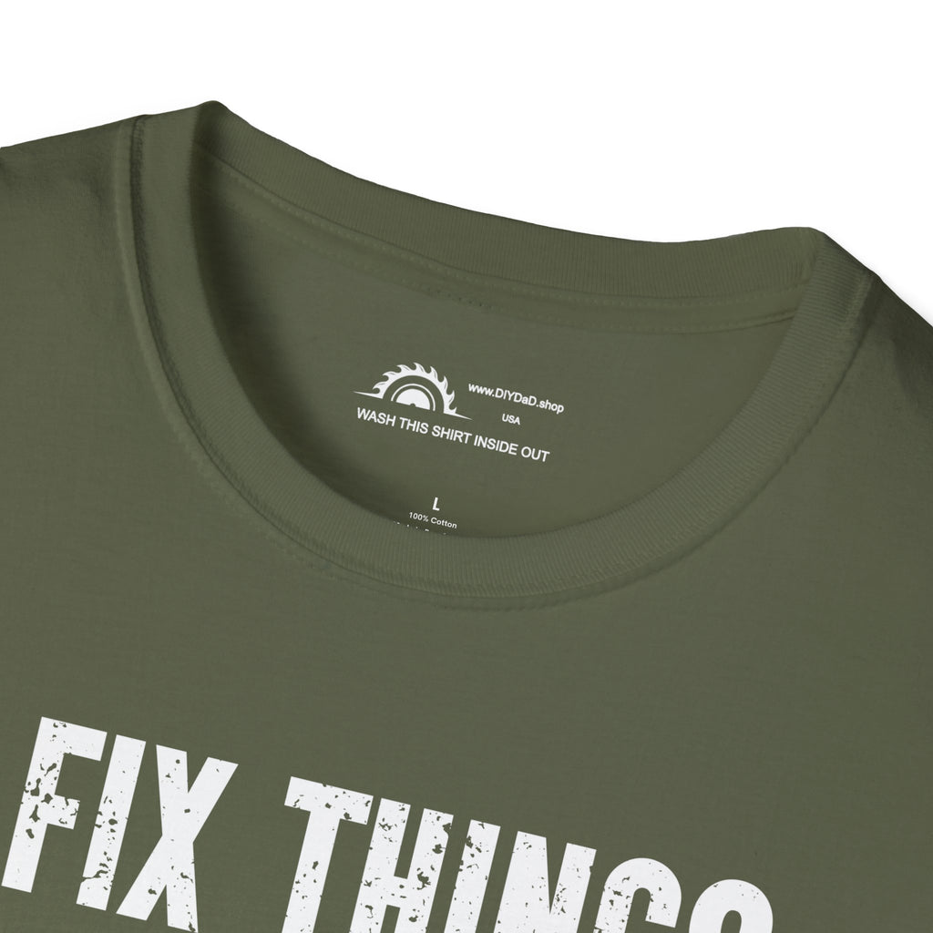 I Fix Things I Broke Fixing Things T-shirt