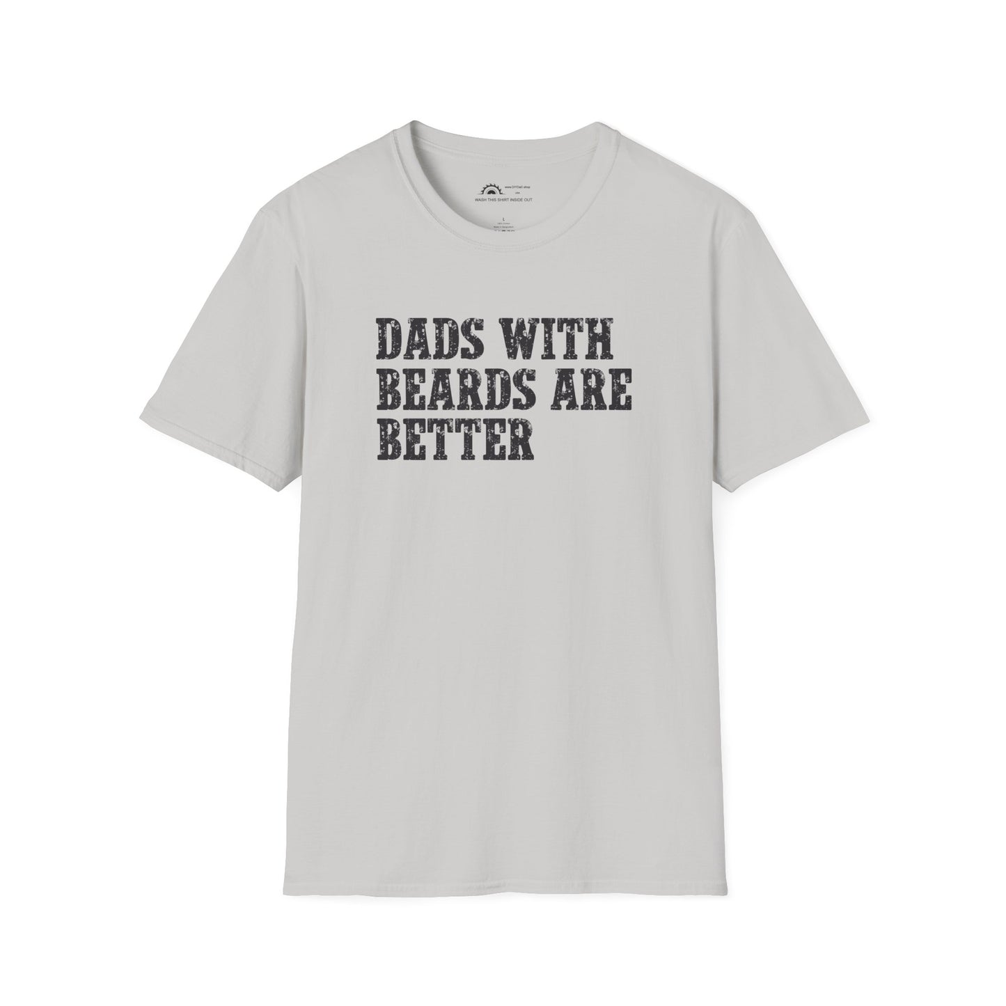 Dad's With Beards Are Better T-shirt