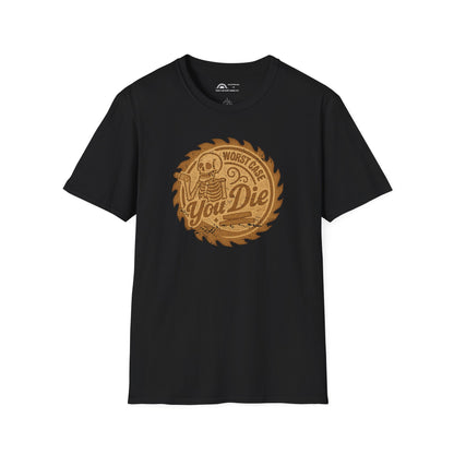 Worst Case You Die T-shirt