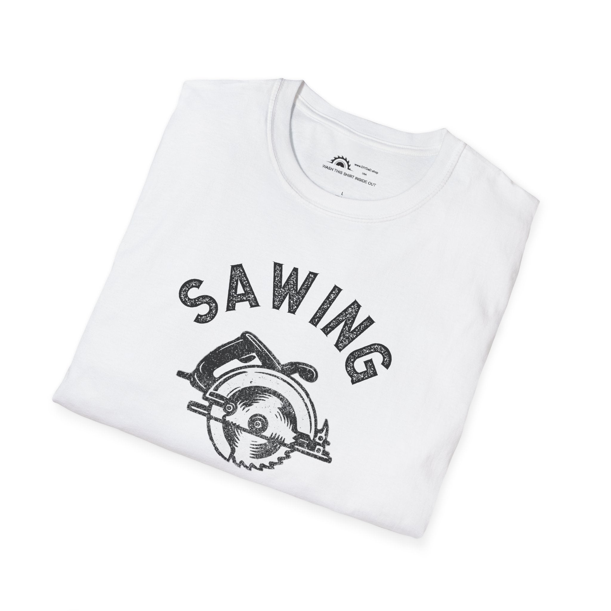 Sawing Because Murder is Wrong  T-shirt