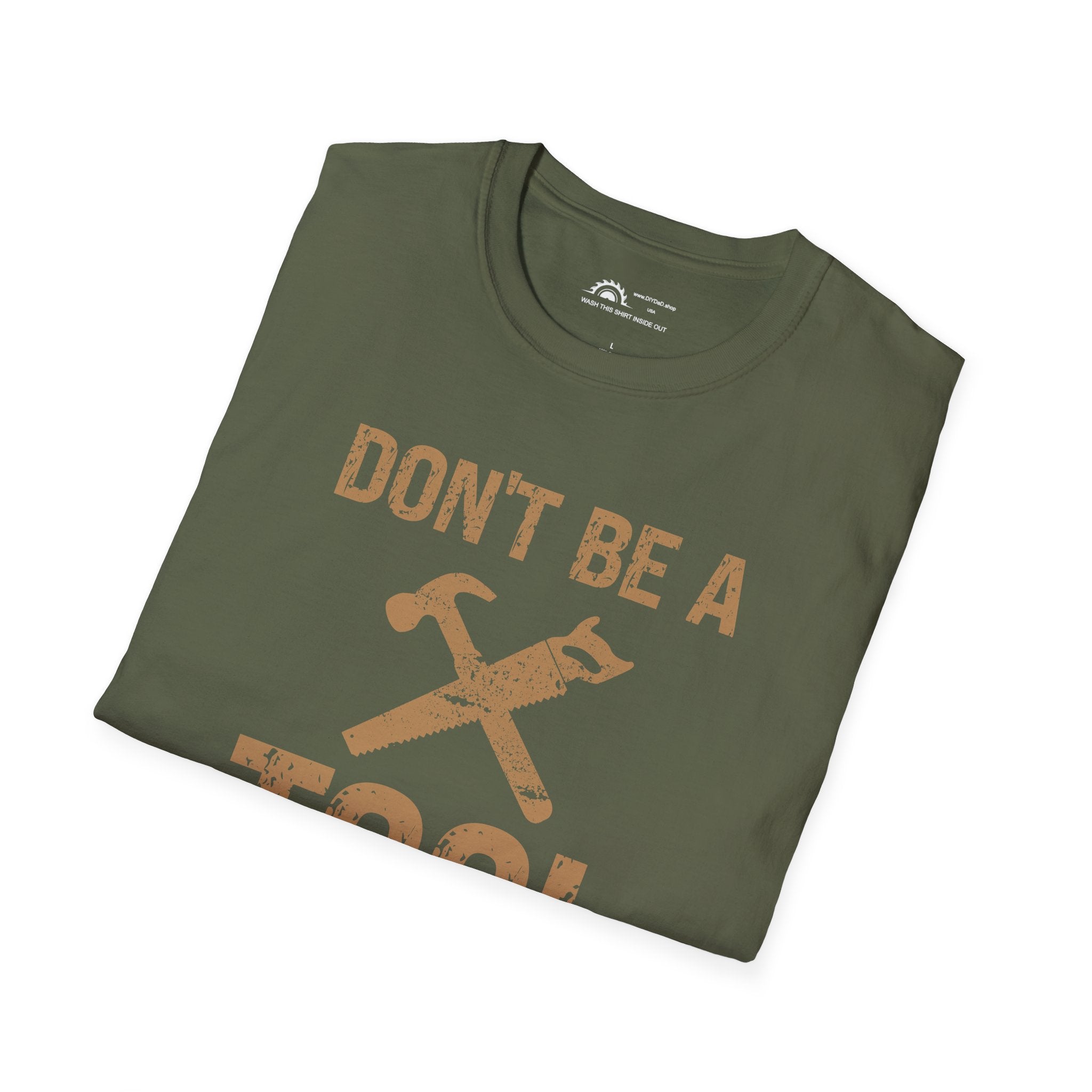 Don't Be a Tool l T-Shirt