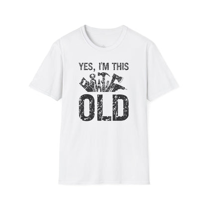 Yes I'm This Old T-shirt