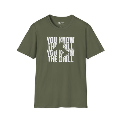 You Know The Drill T-shirt