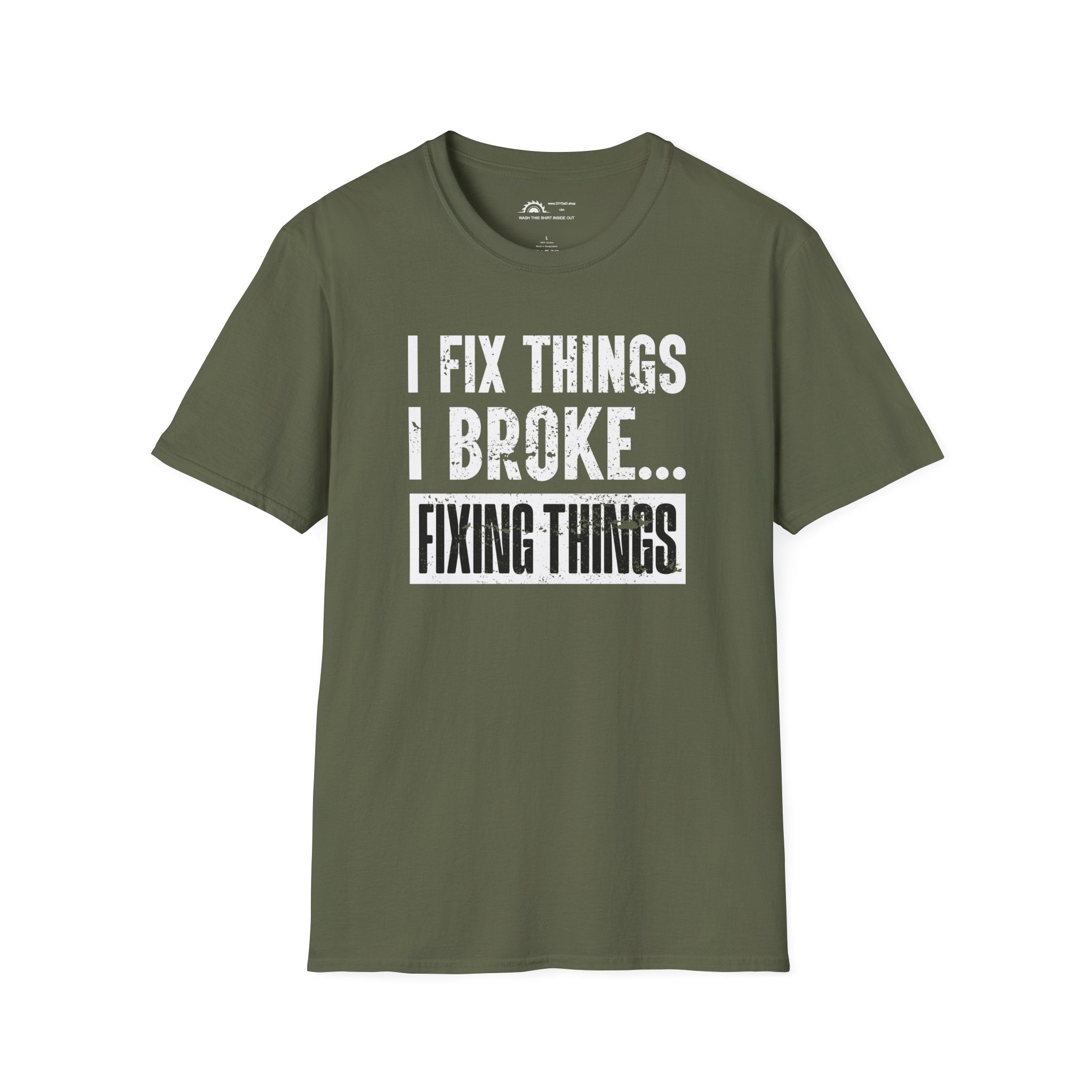 I Fix Things I Broke Fixing Things T-shirt