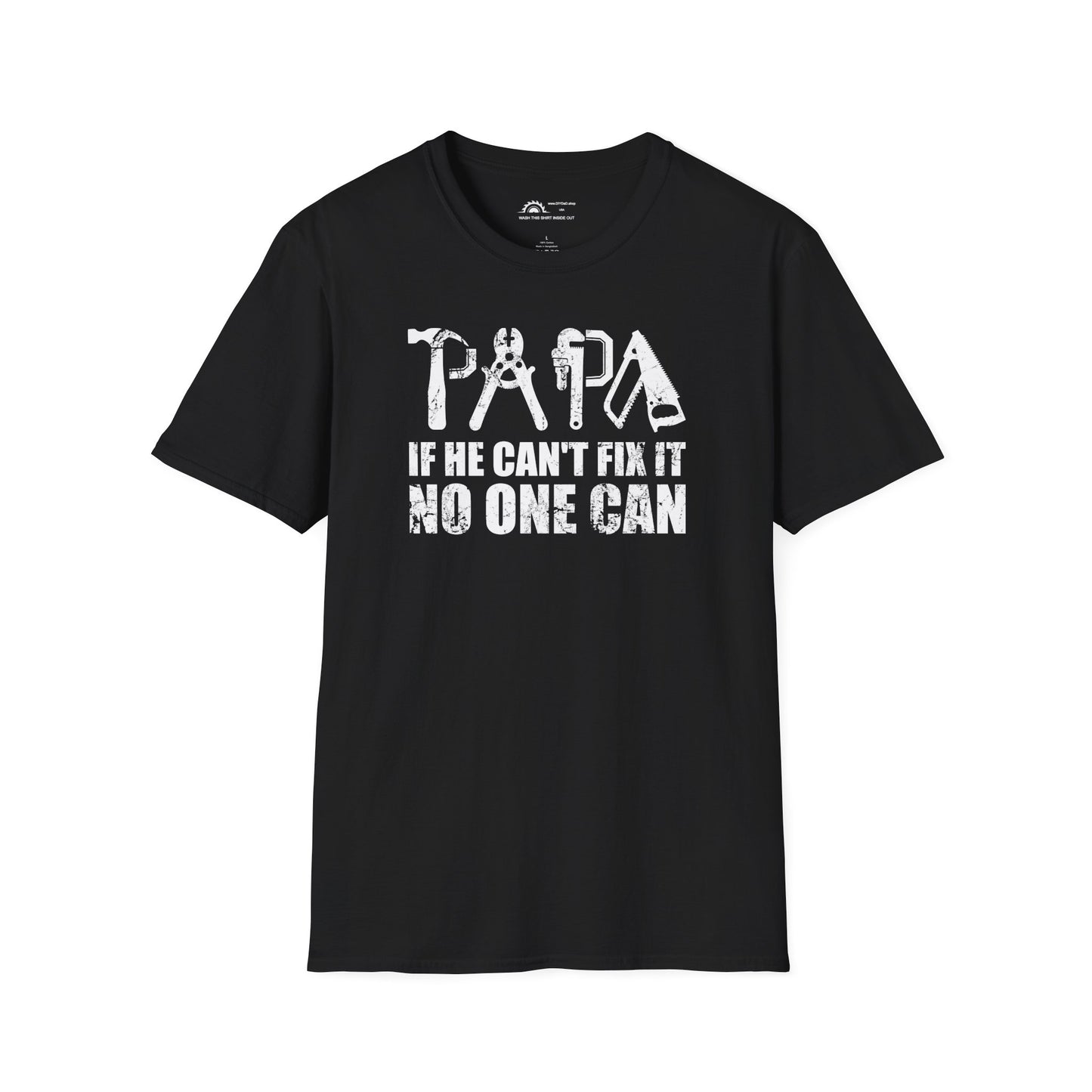 PAPA If He Can't Fix It No One Can T-shirt