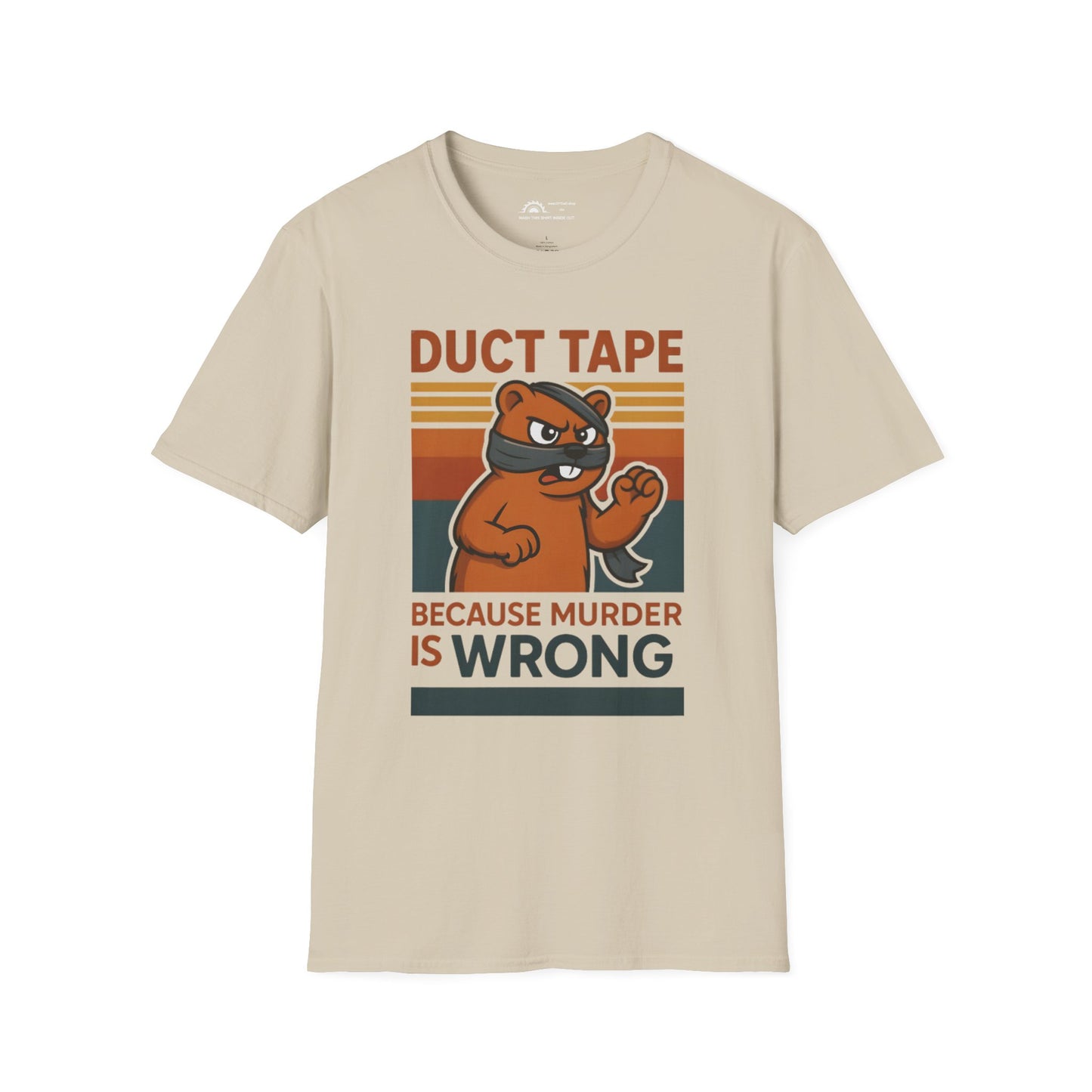 Duct Tape Because Murder is Wrong T-shirt