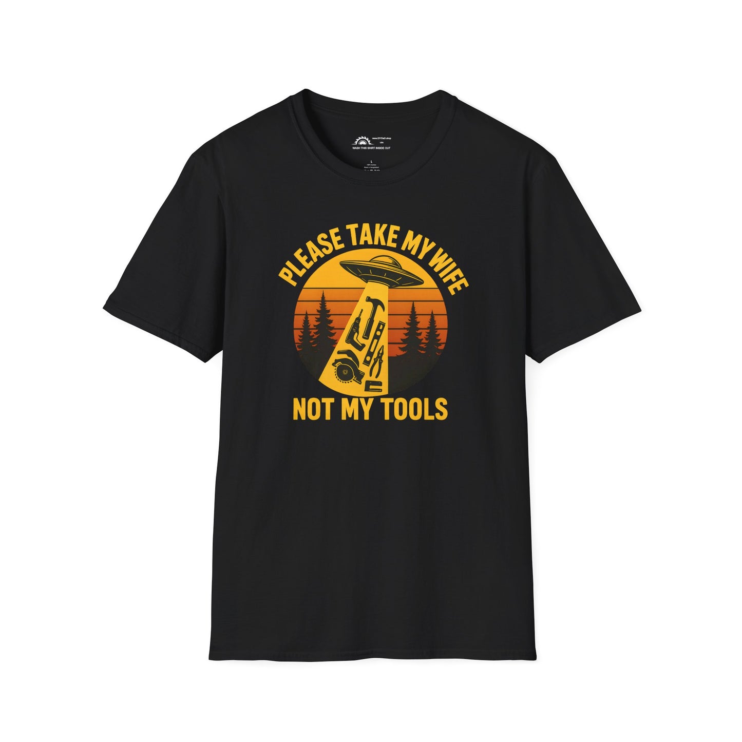 Take My Wife Not My Tools T-shirt