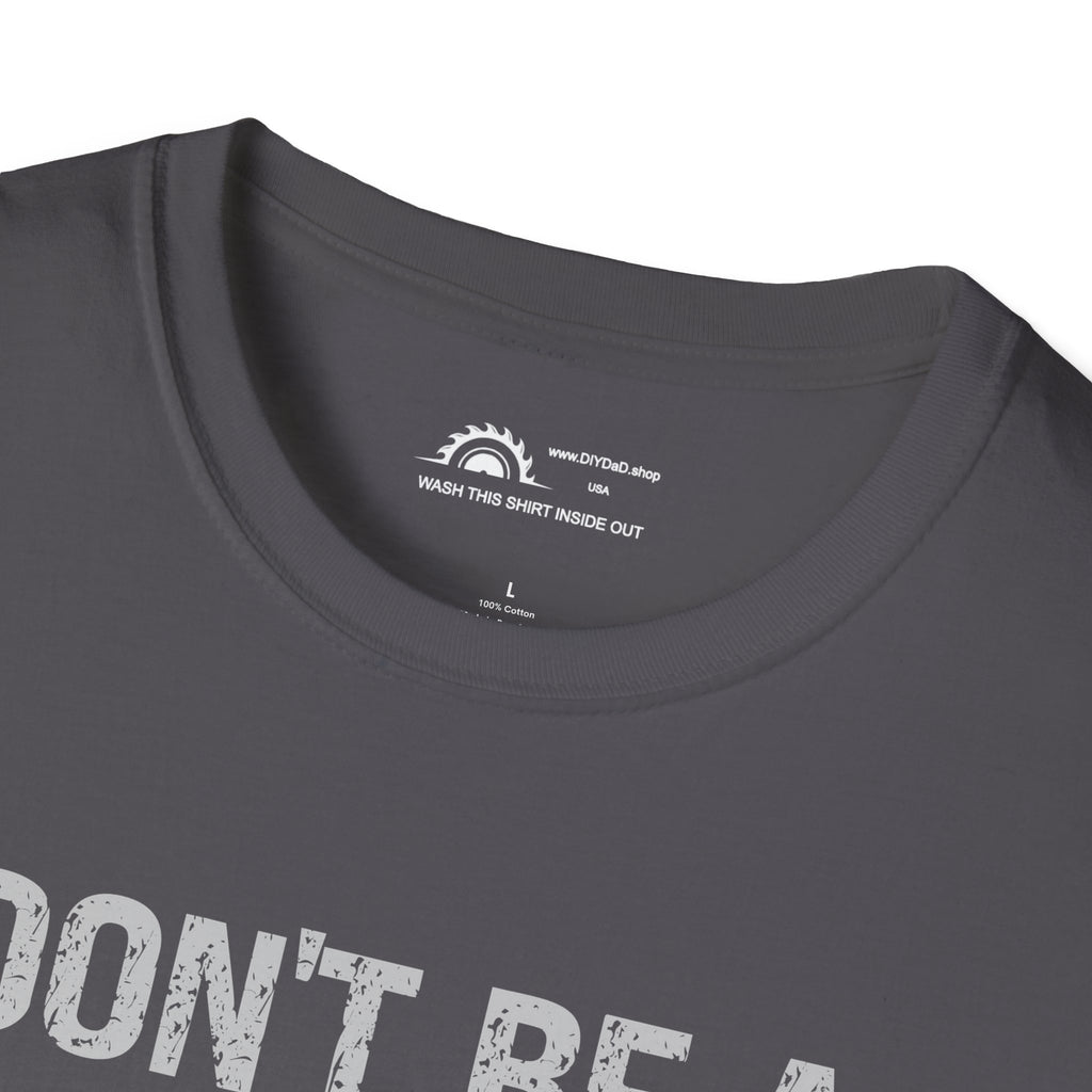 Don't Be a Tool l T-Shirt
