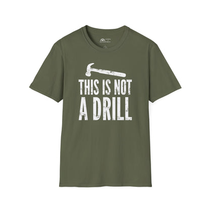 This Is Not a Drill T-shirt