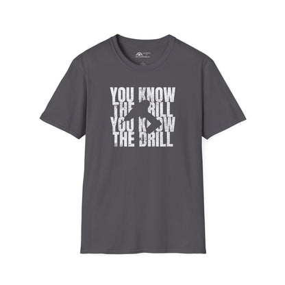 You Know The Drill T-shirt