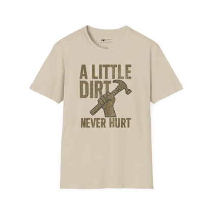 A Little Dirt Never Hurt T-shirt