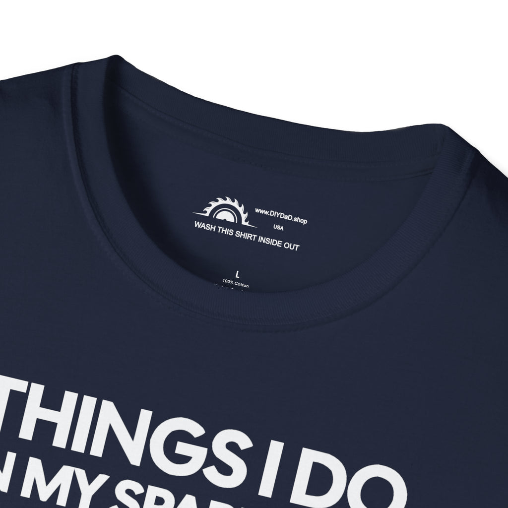 Things I Do in Spare Time T-Shirt