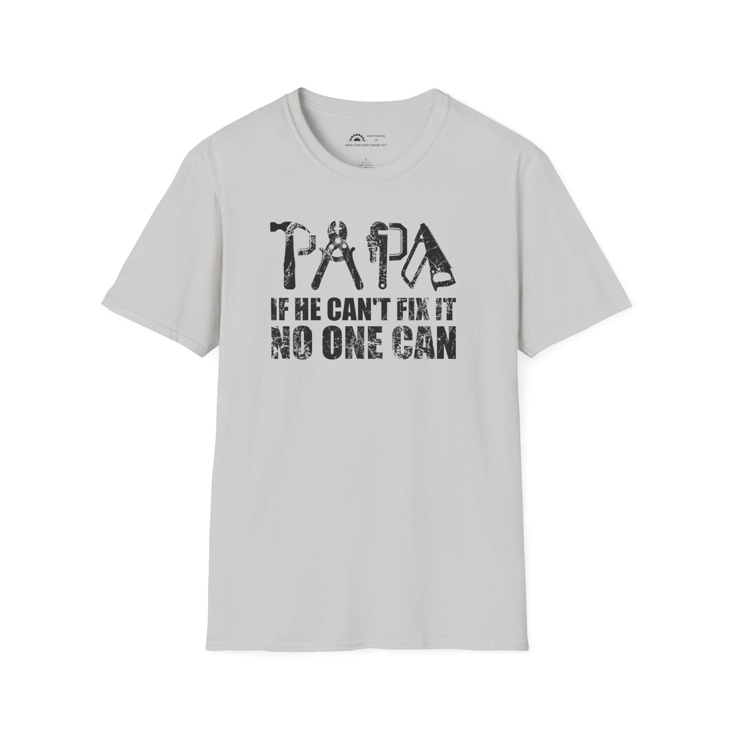 PAPA If He Can't Fix It No One Can T-shirt