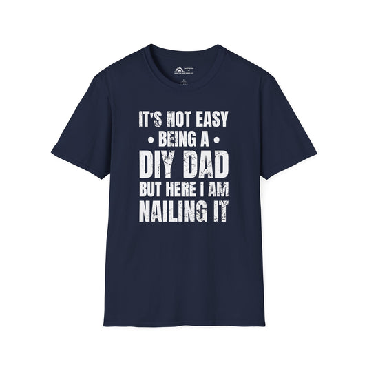 It's Not Easy Being a DIY DAD T-shirt