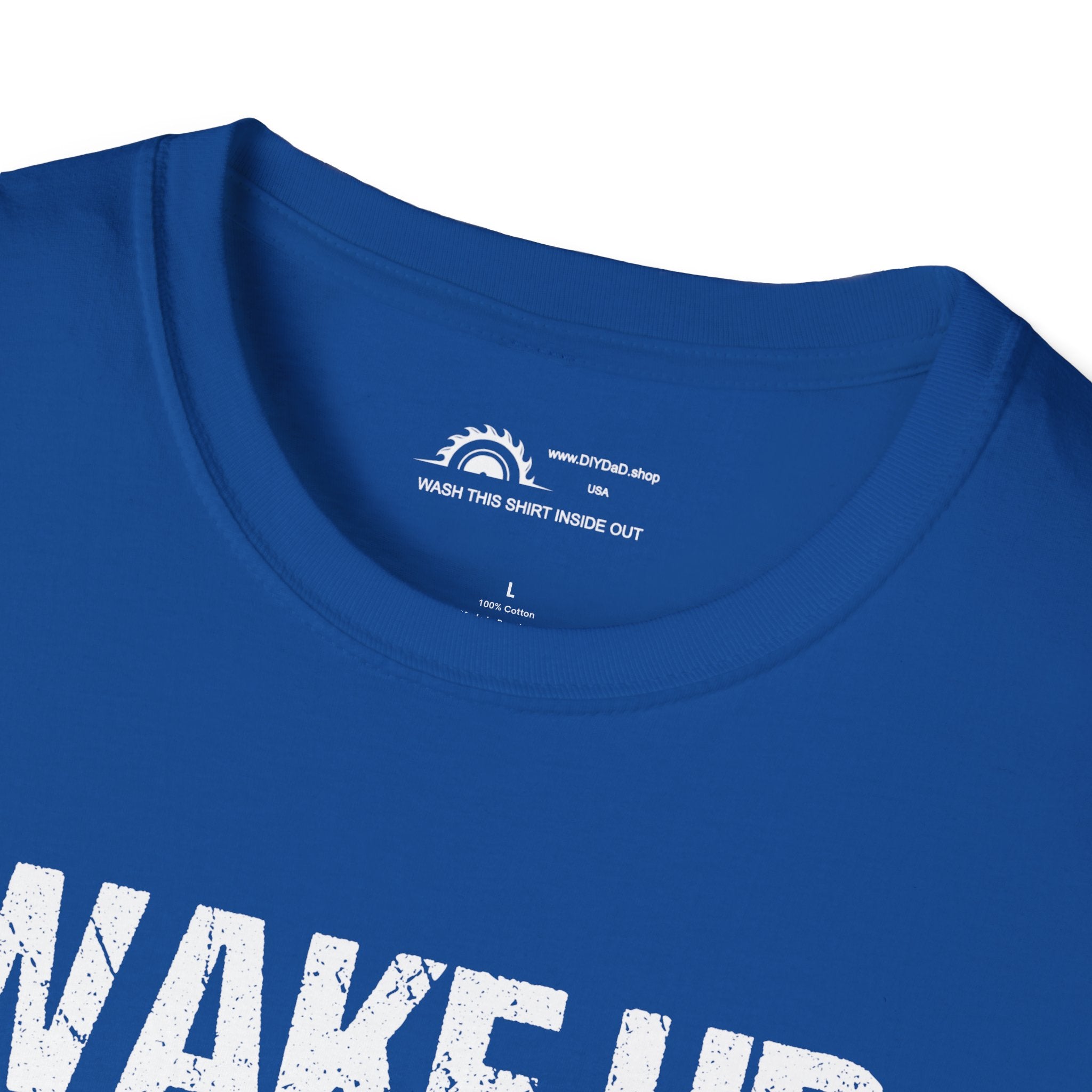 Wake Up & Smell the Sawdust T-shirt