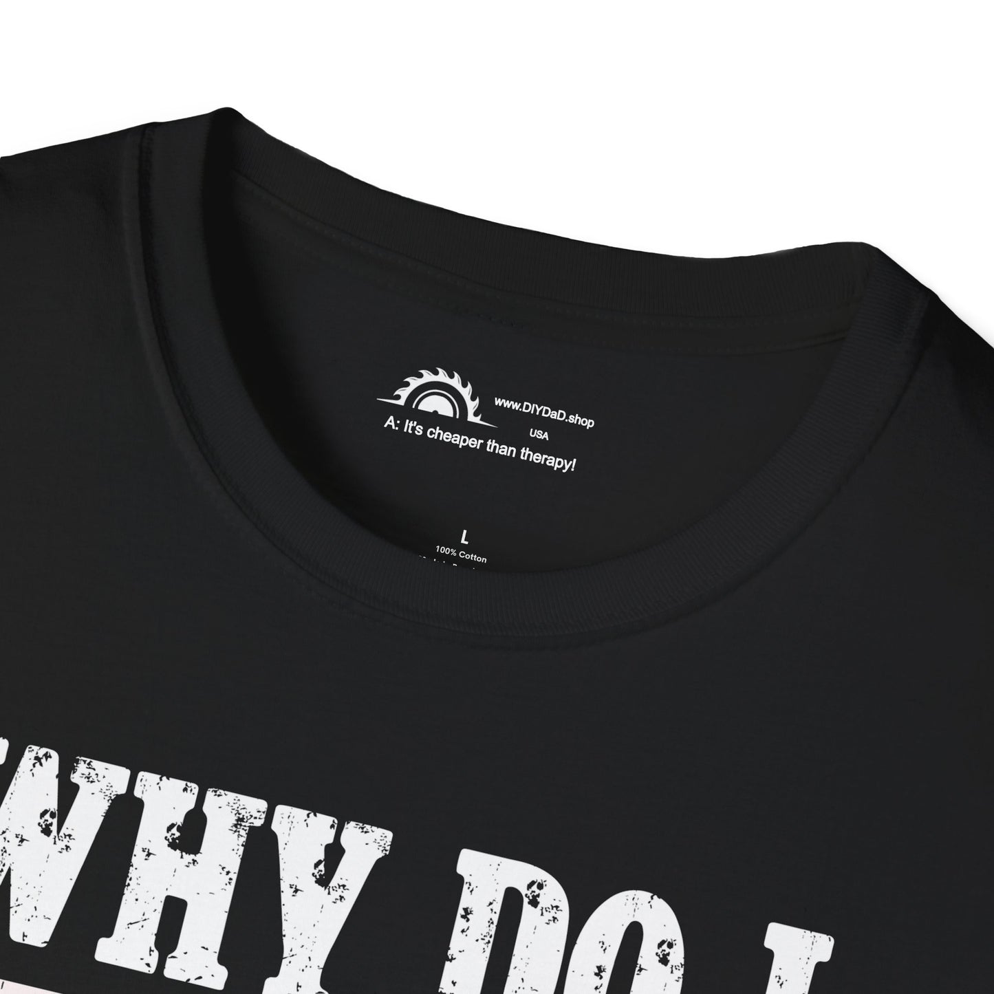 Why do I Love the Garage? Punchline on NeckLabel T-shirt