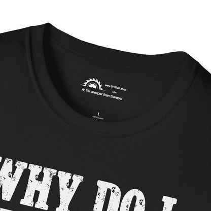 Why do I Love the Garage? Punchline on NeckLabel T-shirt