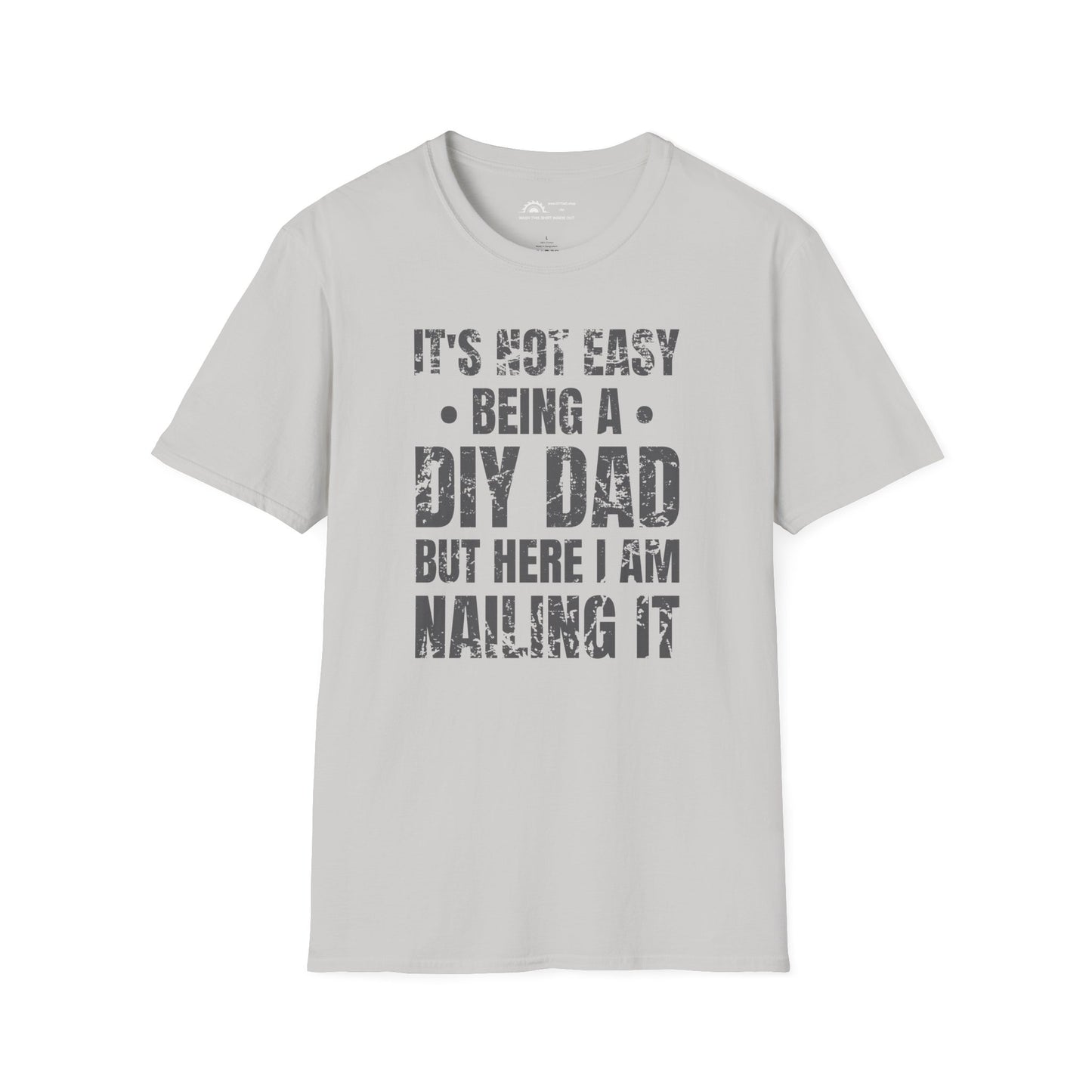 It's Not Easy Being a DIY DAD T-shirt
