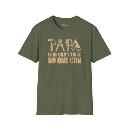 PAPA If He Can't Fix It No One Can T-shirt