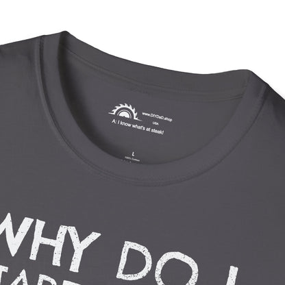 Why Do I Stare at the Grill?  Punchline on Necklabel T-shirt