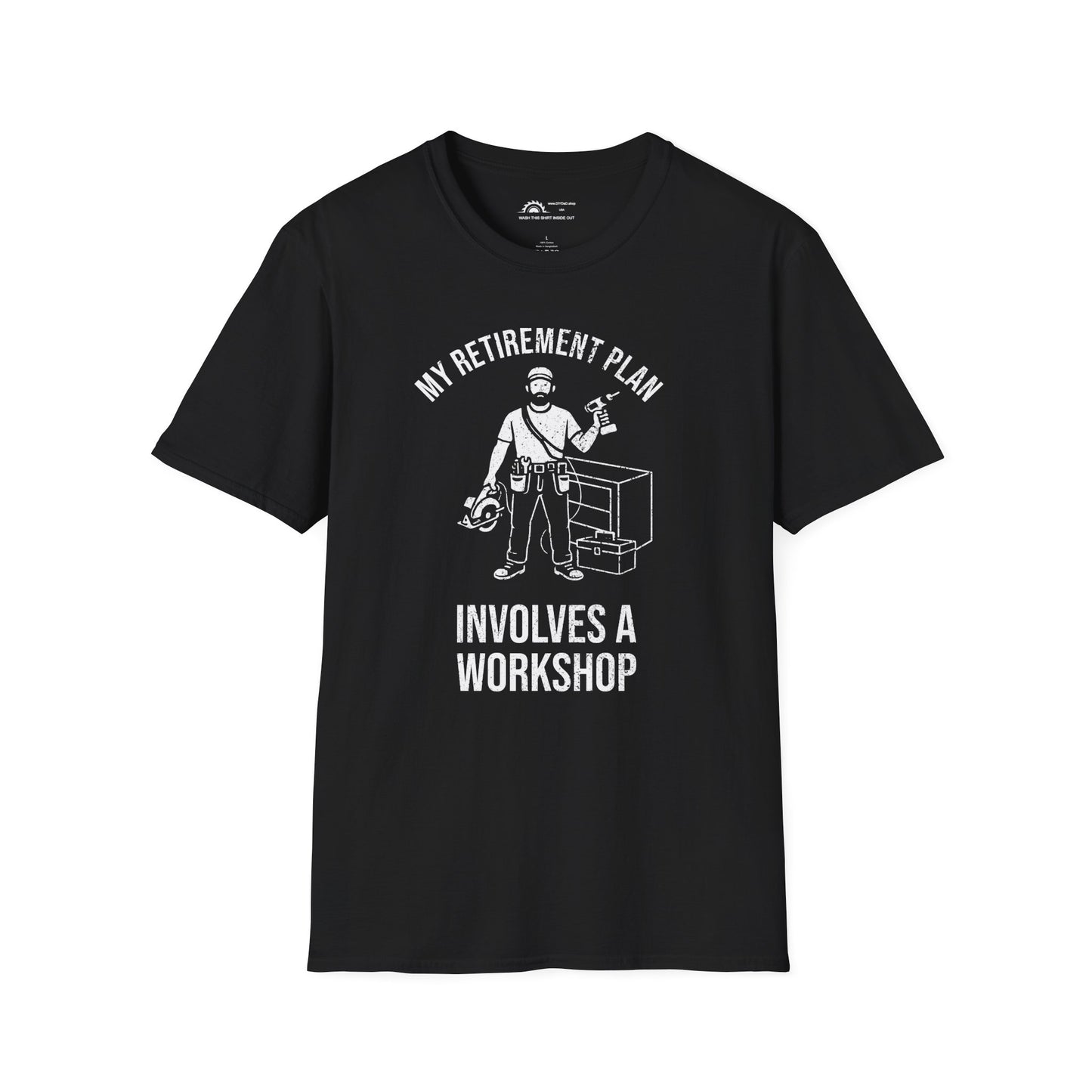 My Retirement Involves a Workshop T-shirt