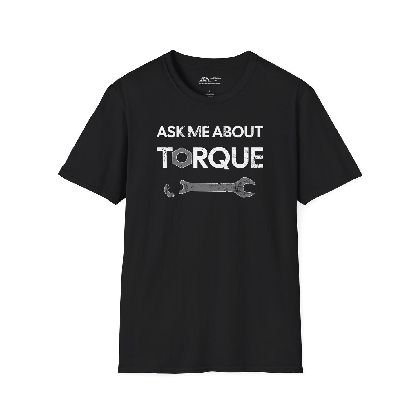 Ask Me About Torque T-shirt